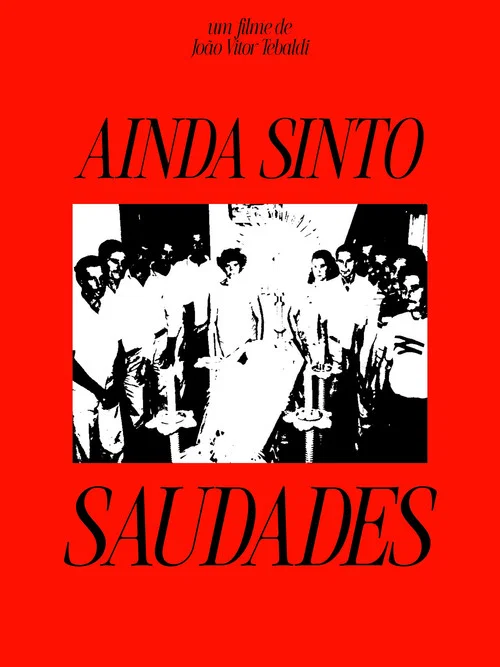 Movie poster for Ainda Sinto Saudades (2026)