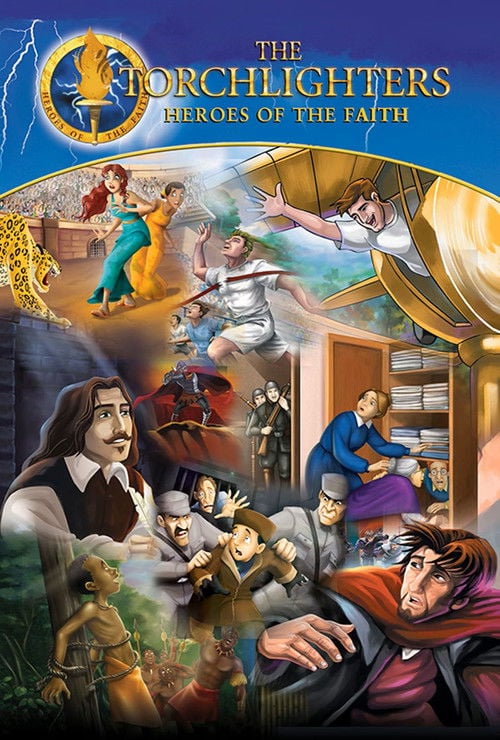 The Torchlighters: Heroes of the Faith poster