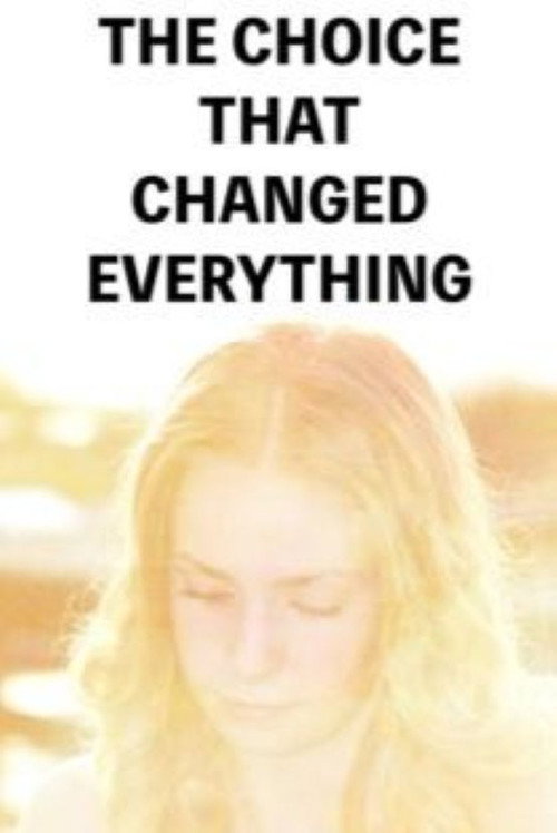 Movie poster for The Choice That Changed Everything