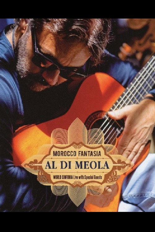 Movie poster for Al Di Meola - Morocco Fantasia (2009)