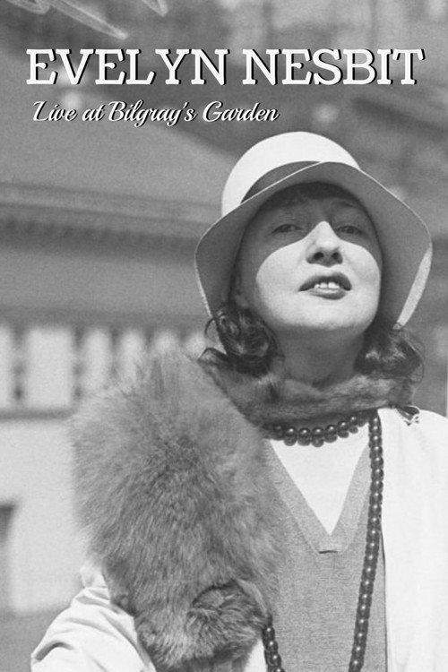 Movie poster for Evelyn Nesbit: Live at Bilgray's Garden (1930)