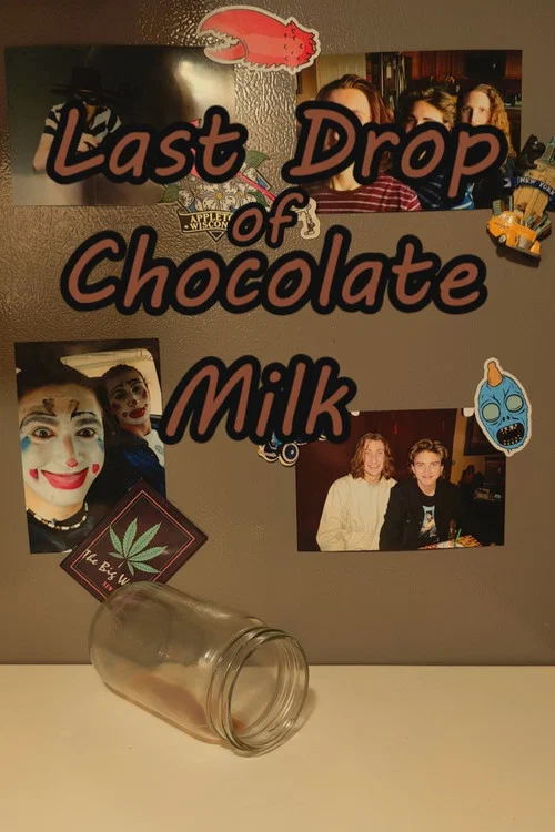 Movie poster for Last Drop of Chocolate Milk (2025)