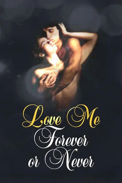 Movie poster for Love Me Forever or Never (1986)