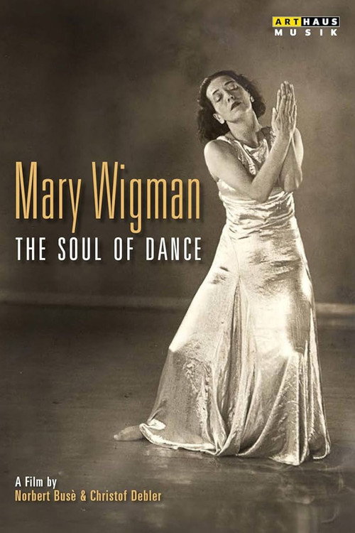 Movie poster for MARY WIGMAN : THE SOUL OF DANCE