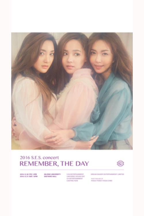 Movie poster for 2016 S.E.S Concert - Remember the Day (2016)