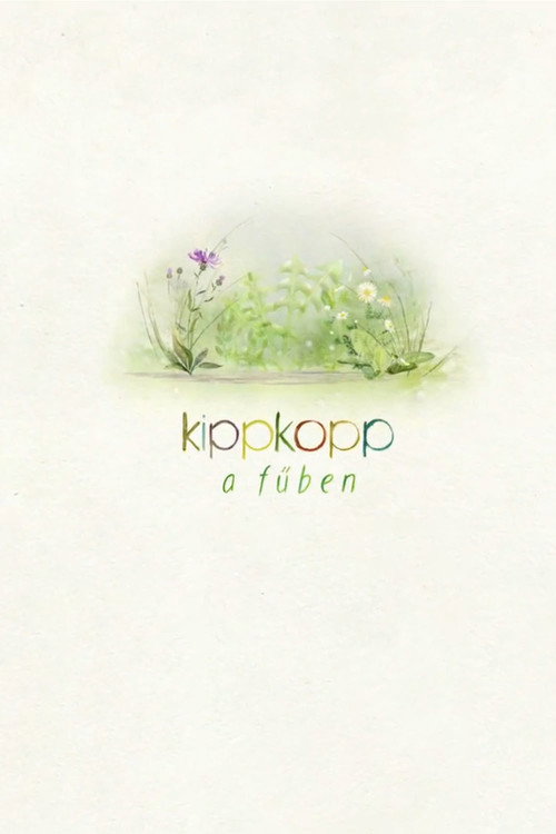 Movie poster for Kippkopp a fűben (2017)