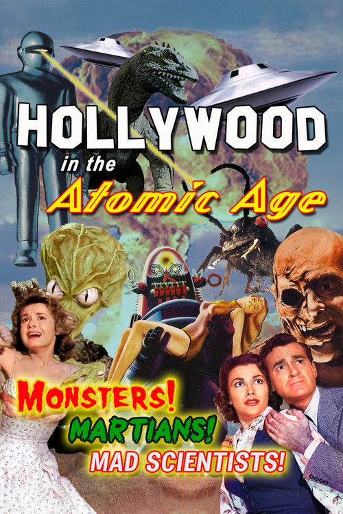 Movie poster for Hollywood in the Atomic Age: Monsters! Martians! Mad Scientists! (2021)