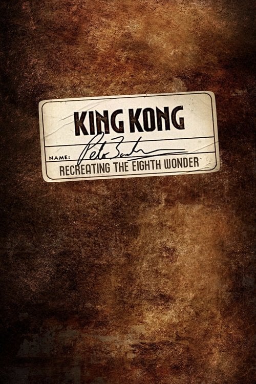 Movie poster for Recreating the Eighth Wonder: The Making of 'King Kong' (2006)