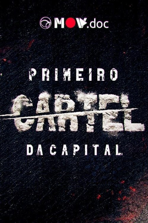 Series poster for Primeiro Cartel da Capital (2019)