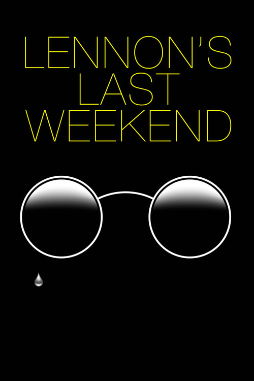 Movie poster for Lennon's Last Weekend (2020)