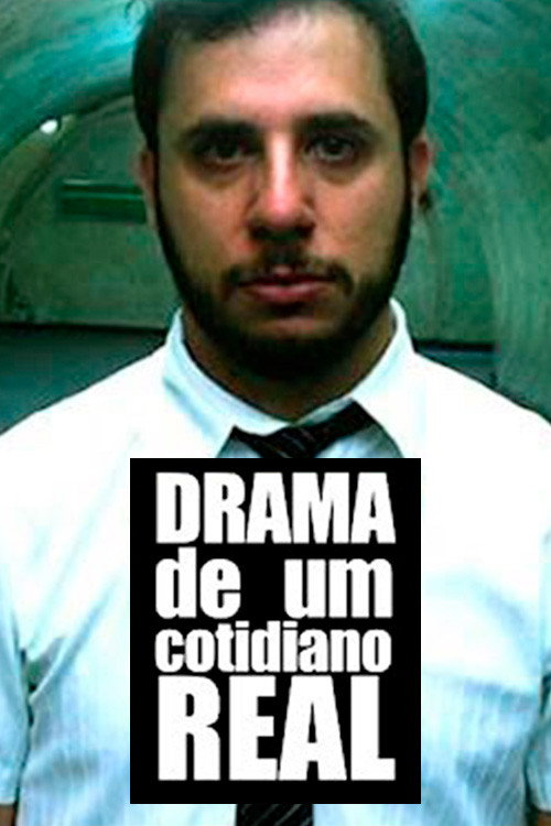 Movie poster for Drama de um Cotidiano Real (2011)