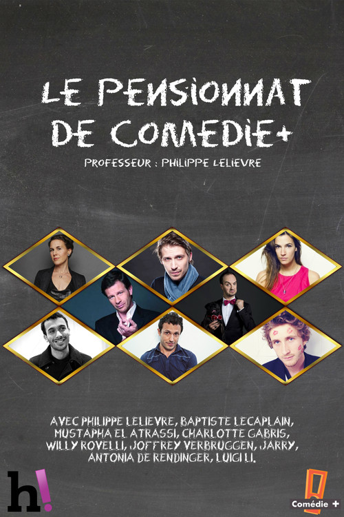 Movie poster for Le pensionnat de Comédie+ (2013)