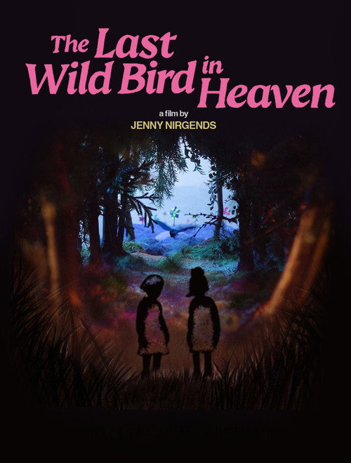 Movie poster for The Last Wild Bird in Heaven (2024)