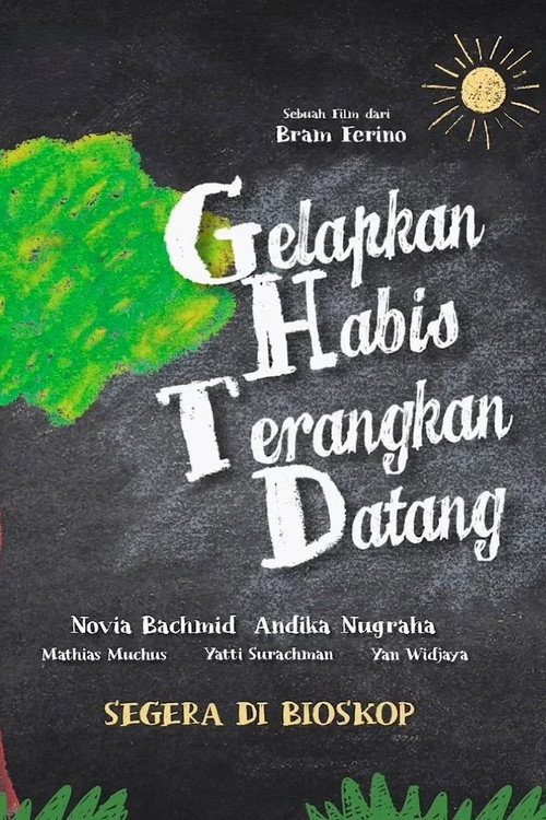 Movie poster for Gelapkan Habis Terangkan Datang