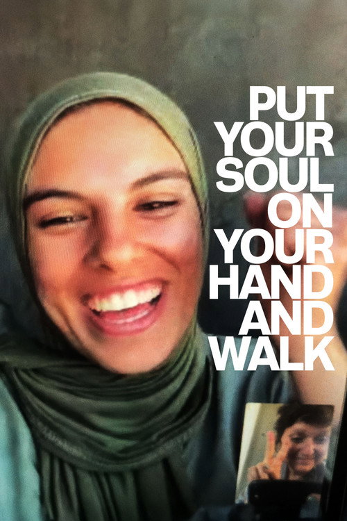 Movie poster for Put Your Soul on Your Hand and Walk (2025)