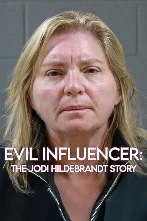 Movie poster for Evil Influencer: The Jodi Hildebrandt Story (2025)