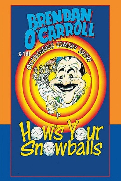 Movie poster for Brendan O'Carroll: How's Your Snowballs (1994)