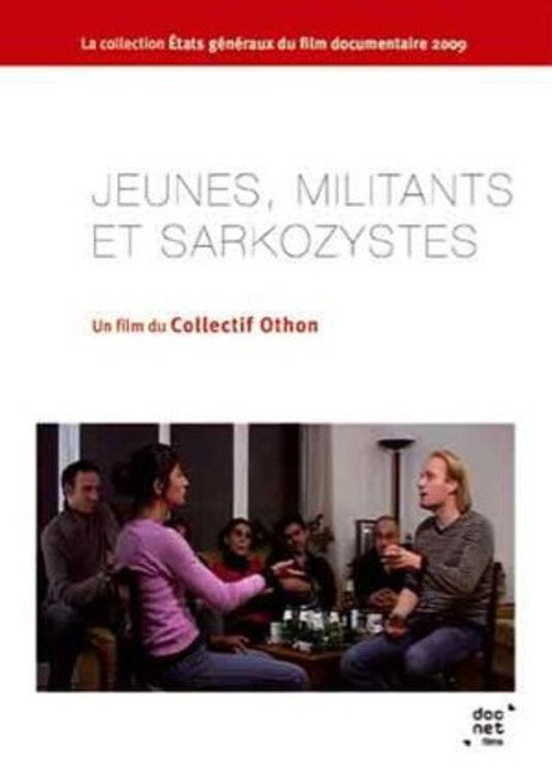 Movie poster for Jeunes, Militants et Sarkozystes (2008)