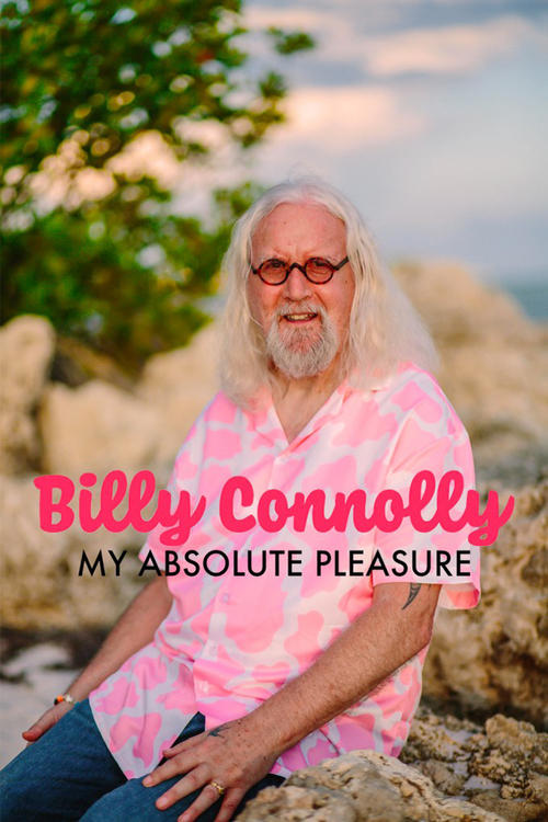 Movie poster for Billy Connolly: My Absolute Pleasure (2021)