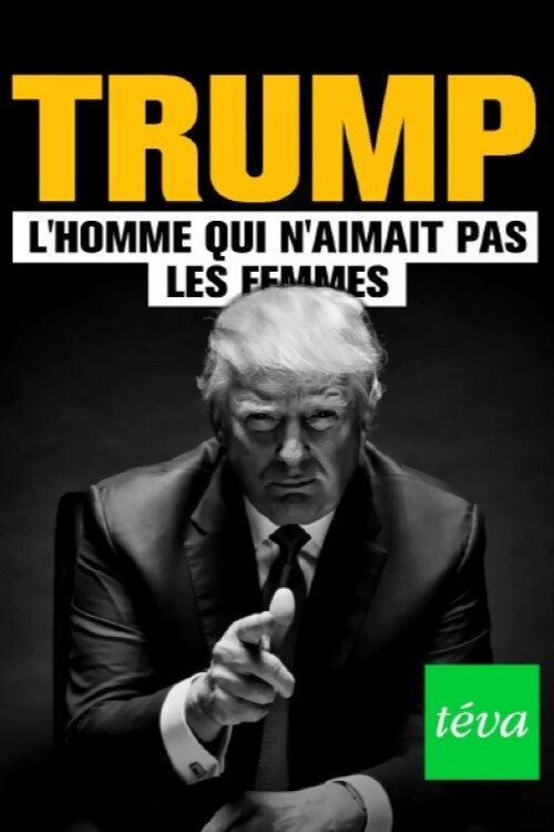 Movie poster for Trump : l'homme qui n'aimait pas les femmes (2020)