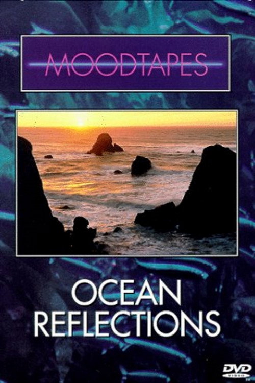 Movie poster for Moodtapes: Ocean Reflections (1991)