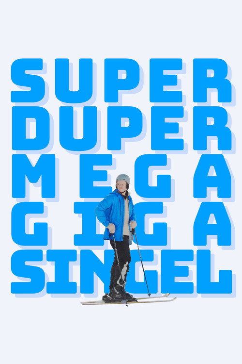 Movie poster for Superdupermegagigasingle (2022)