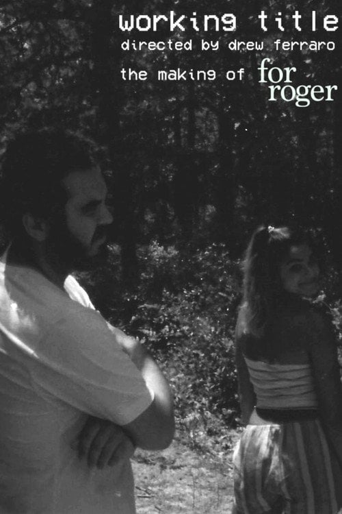 Movie poster for Working Title: The Making of For Roger (2021)