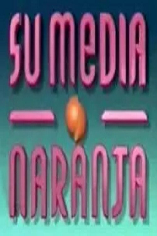 Su media naranja poster