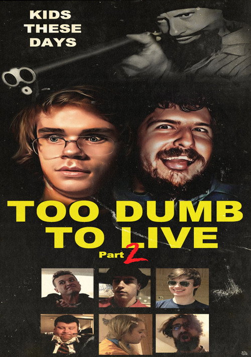 Movie poster for Too Dumb to Live Part 2 (2022)