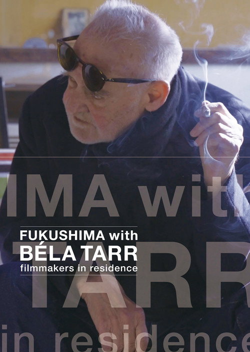Movie poster for FUKUSHIMA with BÉLA TARR (2025)