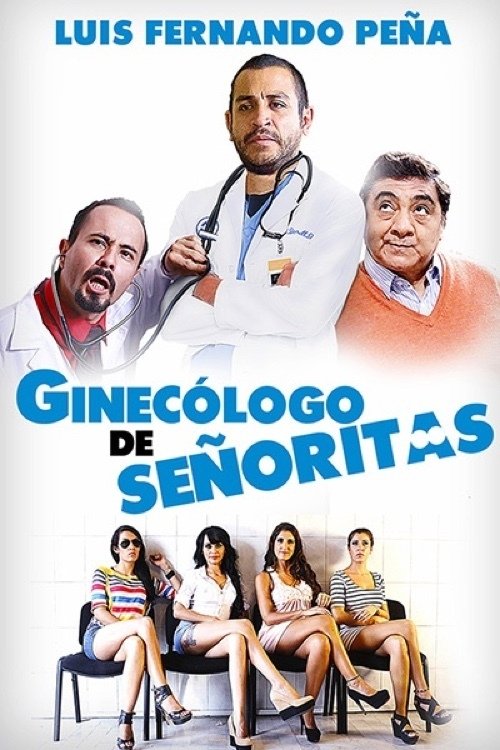 Movie poster for Ginecólogo de señoritas (2013)