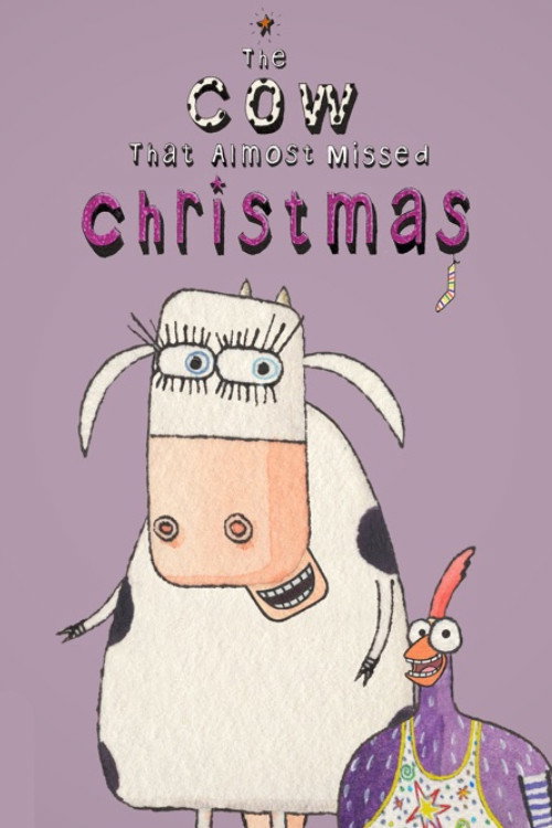 Movie poster for The Cow That Almost Missed Christmas (2012)