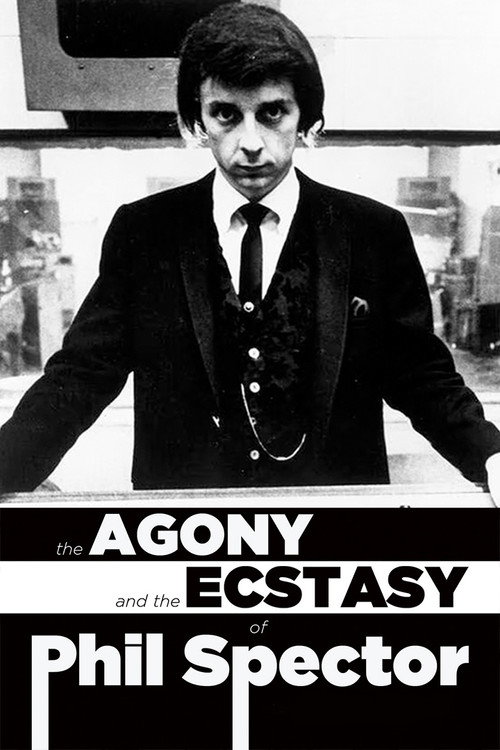 Movie poster for The Agony and Ecstasy of Phil Spector (2008)