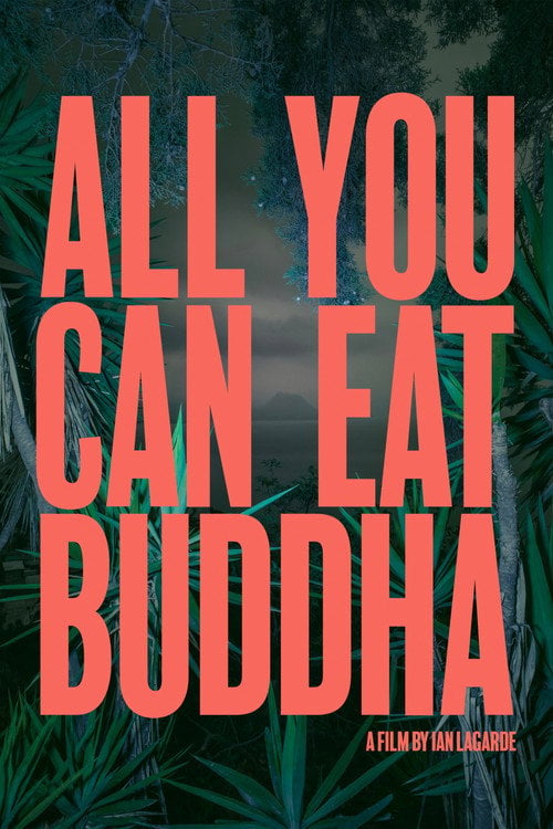 Movie poster for All You Can Eat Buddha (2018)