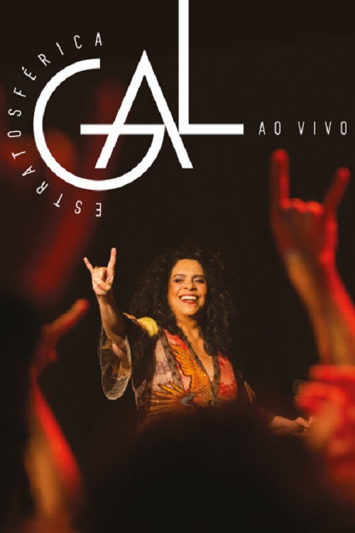 Movie poster for Gal Costa: Estratosférica – Ao Vivo (2017)