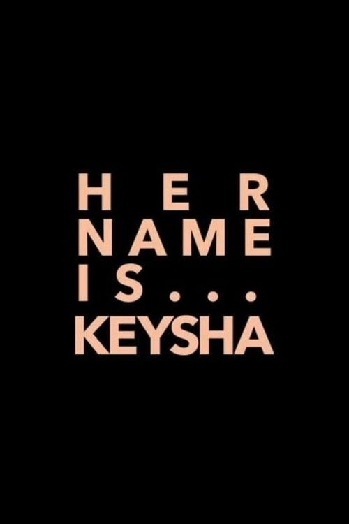 Movie poster for Her Name Is Keysha (2020)