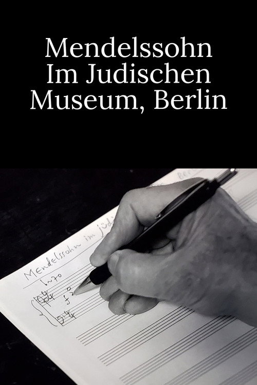 Movie poster for Mendelssohn at the Jewish Museum Berlin (2017)
