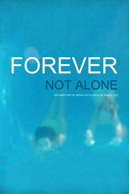 Movie poster for Forever Not Alone (2013)