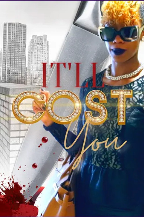 Movie poster for It'll Cost You (2016)
