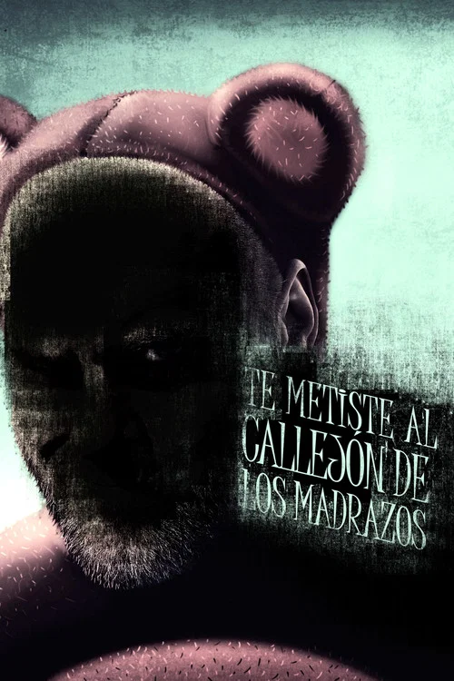 Movie poster for Te metiste en el callejón de los madrazos (2013)