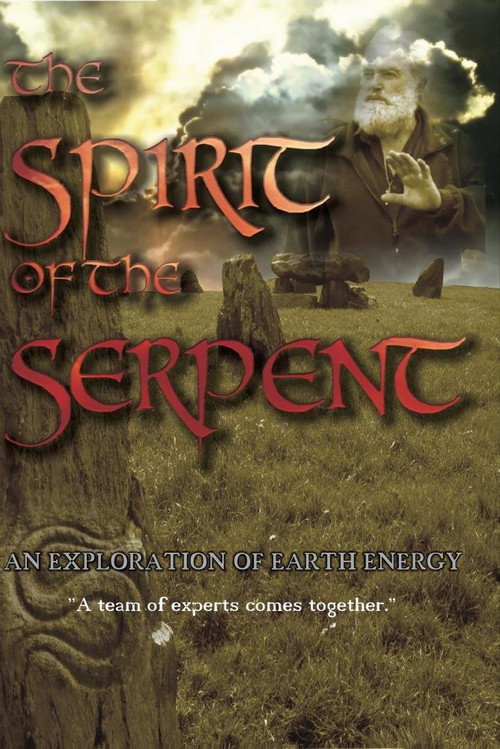 Movie poster for The Spirit of the Serpent, an Exploration of Earth Energy (2008)