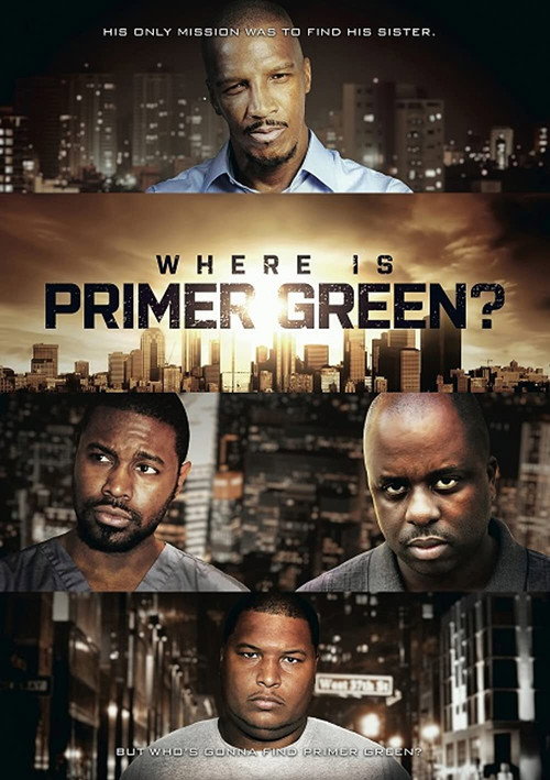 Movie poster for Where is Primer Green? (2012)