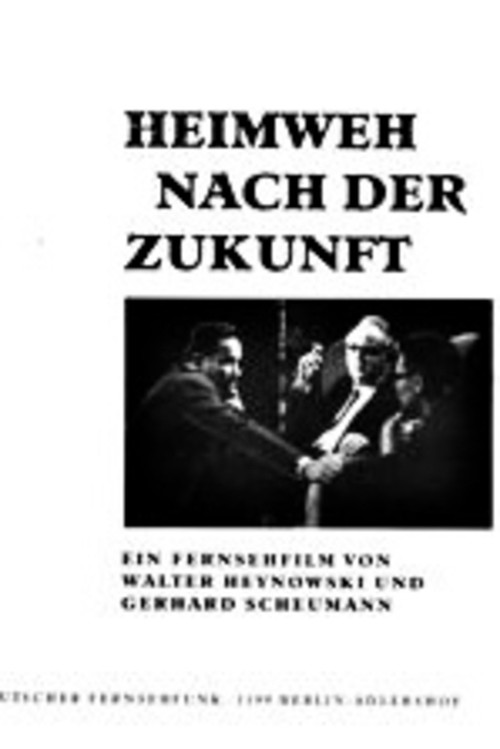 Movie poster for Heimweh nach der Zukunft. Max Steenbeck erzählt (1967)