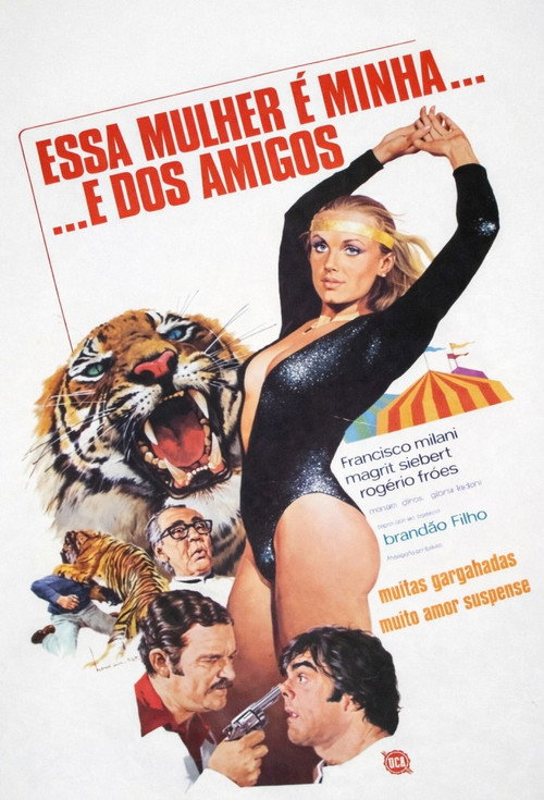 Movie poster for Essa Mulher é Minha... e dos Amigos (1976)