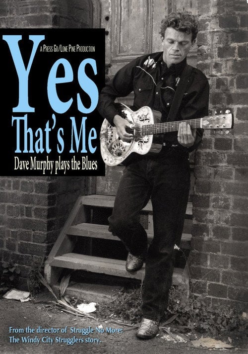 Movie poster for Yes That's Me: Dave Murphy Plays the Blues (2008)