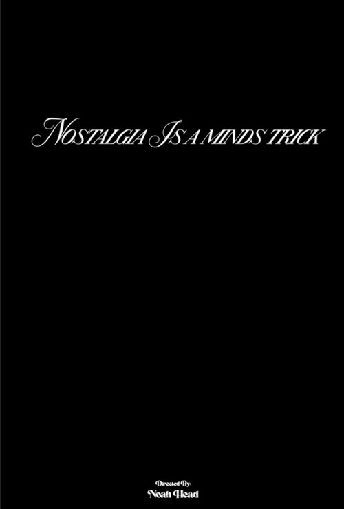 Movie poster for Nostalgia Is A Minds Trick (2025)