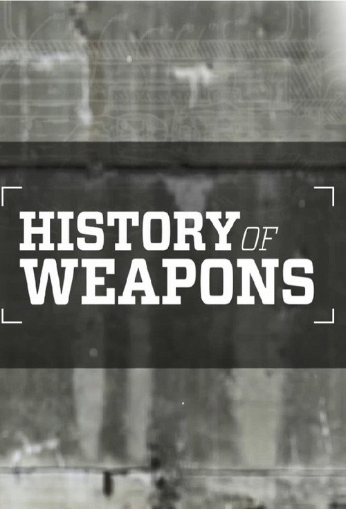 Series poster for History of Weapons (2018)