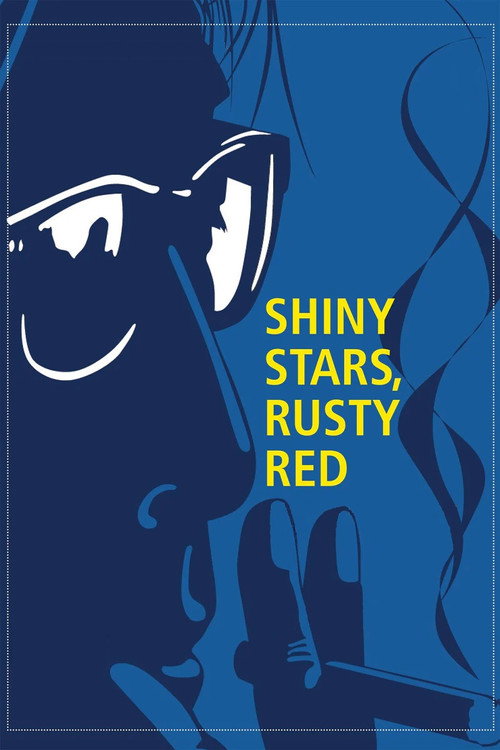 Movie poster for Shiny Stars, Rusty Red (2003)