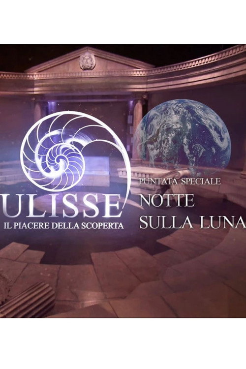 Movie poster for Speciale Ulisse: Quella notte sulla luna (2019)