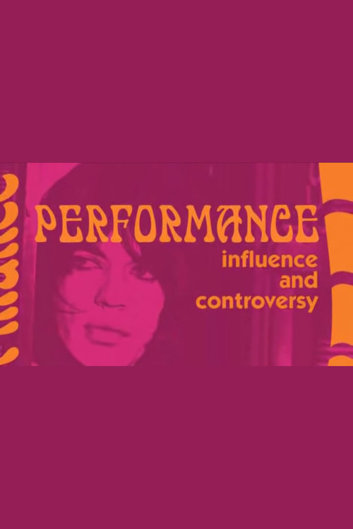 Movie poster for Influence and Controversy: Making 'Performance' (2007)